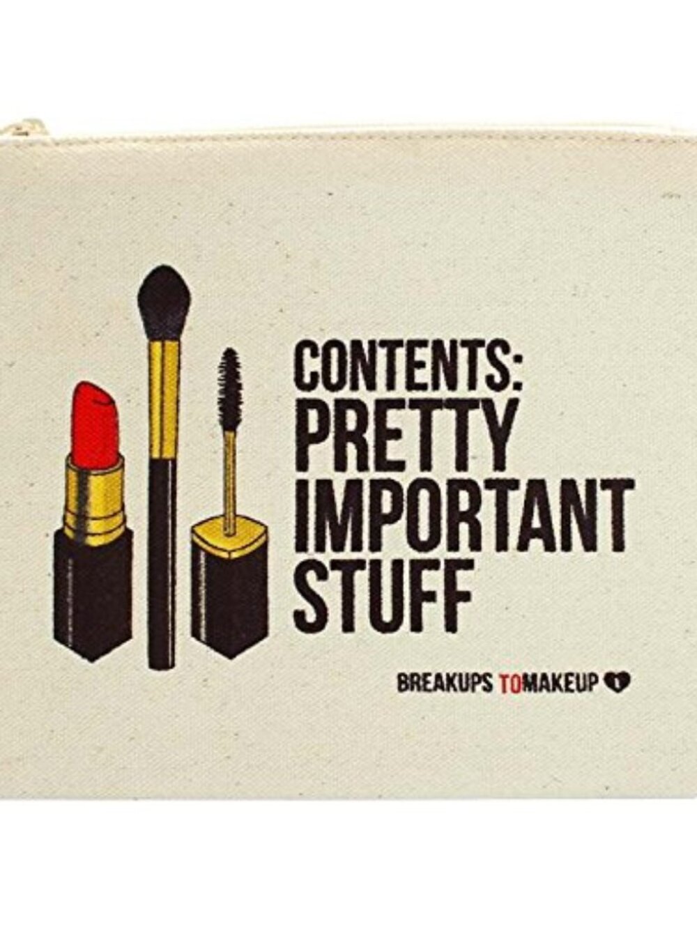Share Breakups to Makeup SMALL Makeup Bag, "Contents: Pretty Important Stuff", N